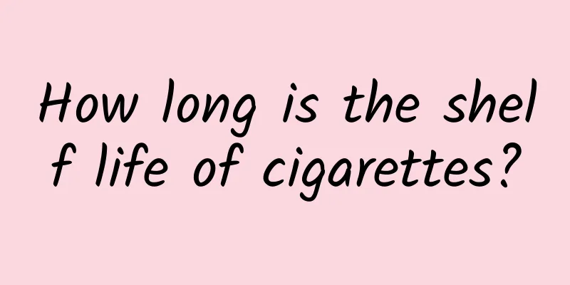 How long is the shelf life of cigarettes?