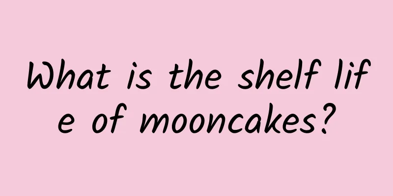 What is the shelf life of mooncakes?