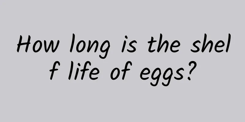 How long is the shelf life of eggs?