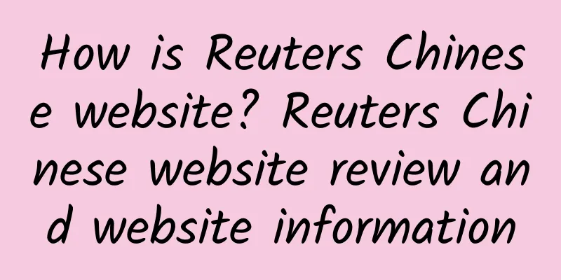 How is Reuters Chinese website? Reuters Chinese website review and website information
