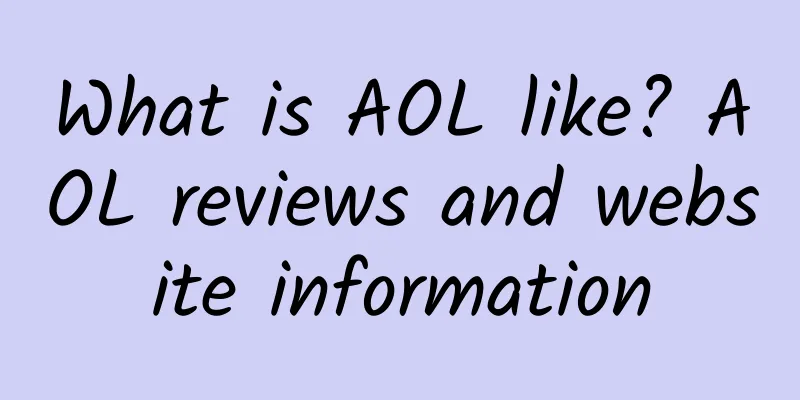 What is AOL like? AOL reviews and website information