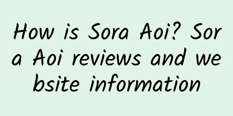 How is Sora Aoi? Sora Aoi reviews and website information
