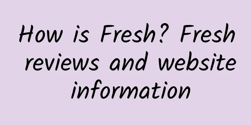 How is Fresh? Fresh reviews and website information