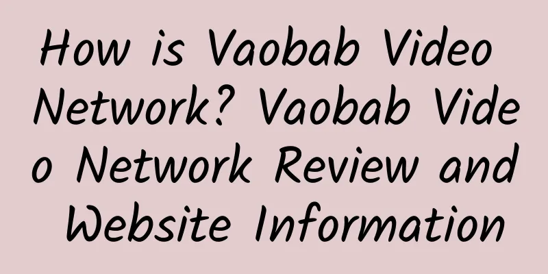 How is Vaobab Video Network? Vaobab Video Network Review and Website Information