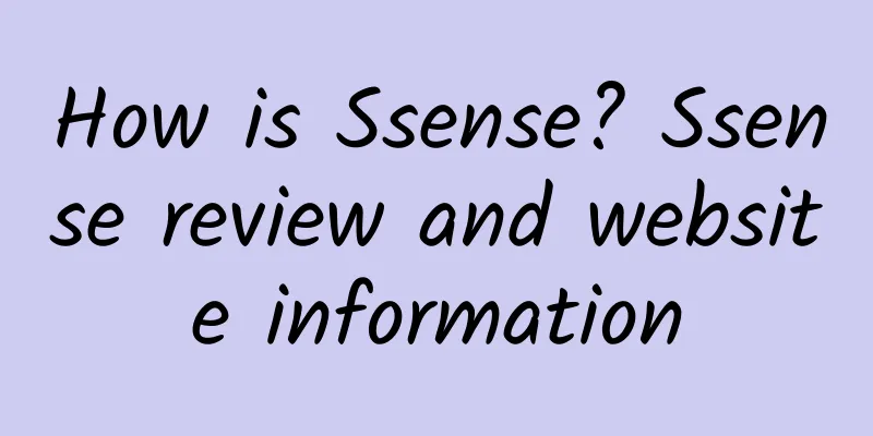 How is Ssense? Ssense review and website information