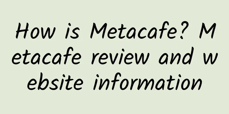 How is Metacafe? Metacafe review and website information