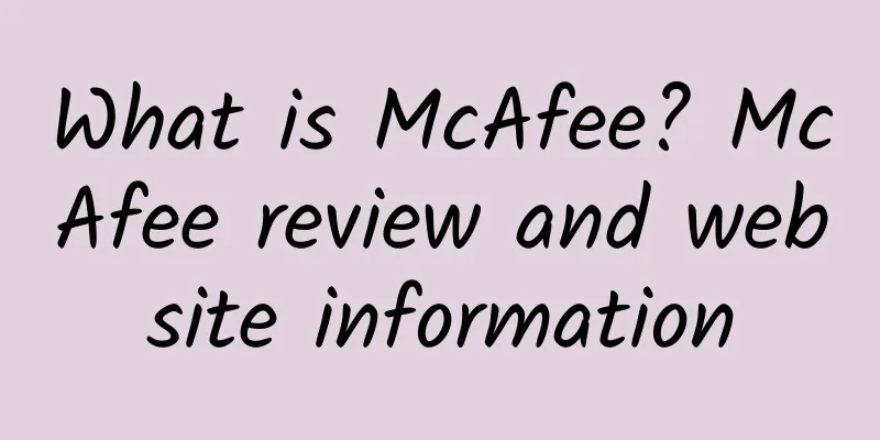 What is McAfee? McAfee review and website information