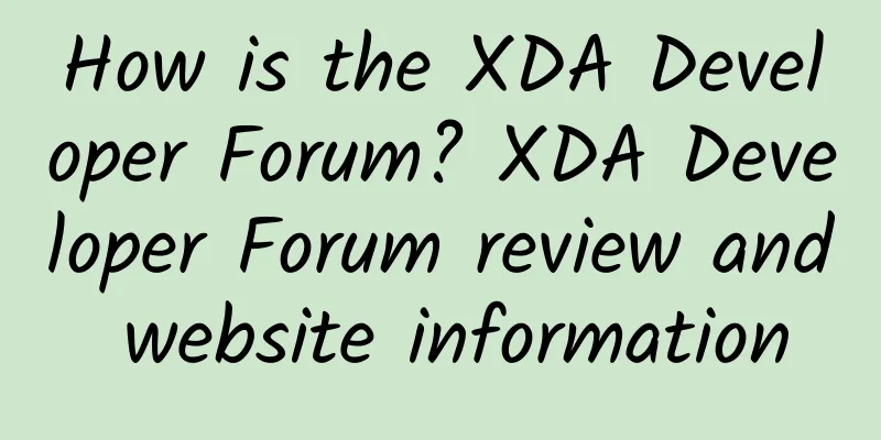 How is the XDA Developer Forum? XDA Developer Forum review and website information