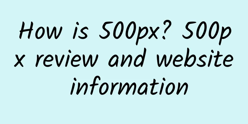 How is 500px? 500px review and website information