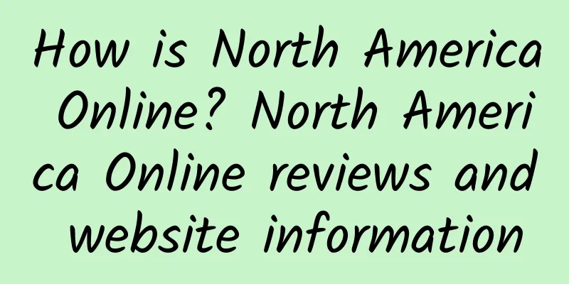 How is North America Online? North America Online reviews and website information