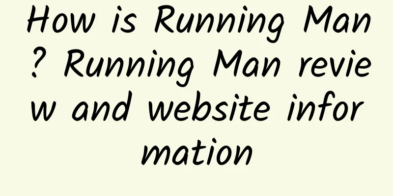 How is Running Man? Running Man review and website information