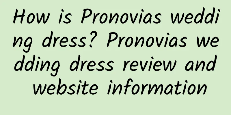 How is Pronovias wedding dress? Pronovias wedding dress review and website information