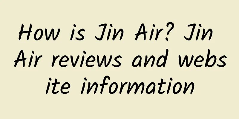 How is Jin Air? Jin Air reviews and website information