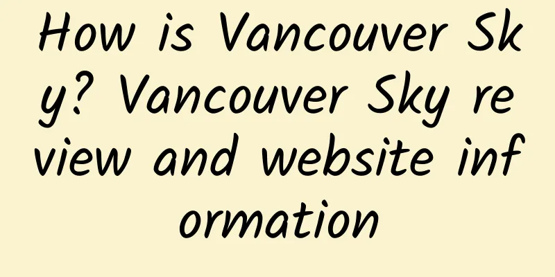 How is Vancouver Sky? Vancouver Sky review and website information