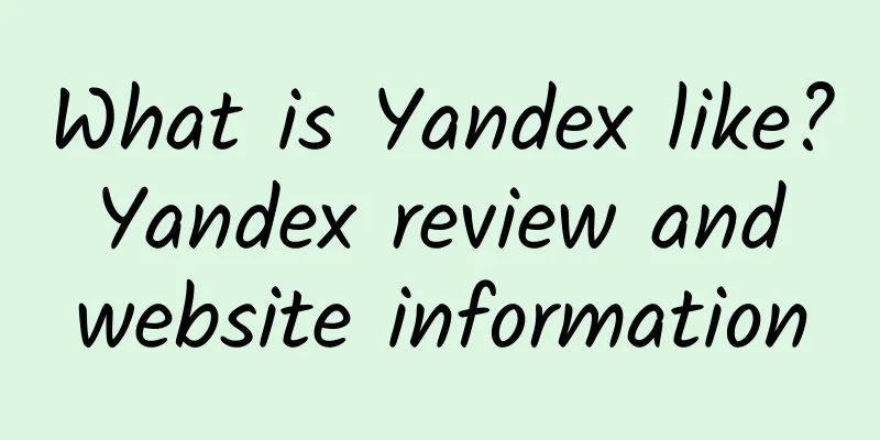 What is Yandex like? Yandex review and website information