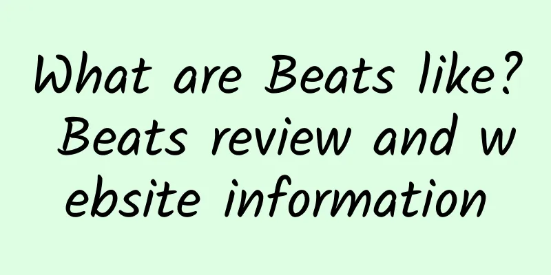 What are Beats like? Beats review and website information