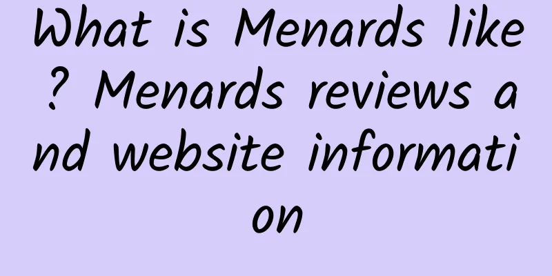 What is Menards like? Menards reviews and website information