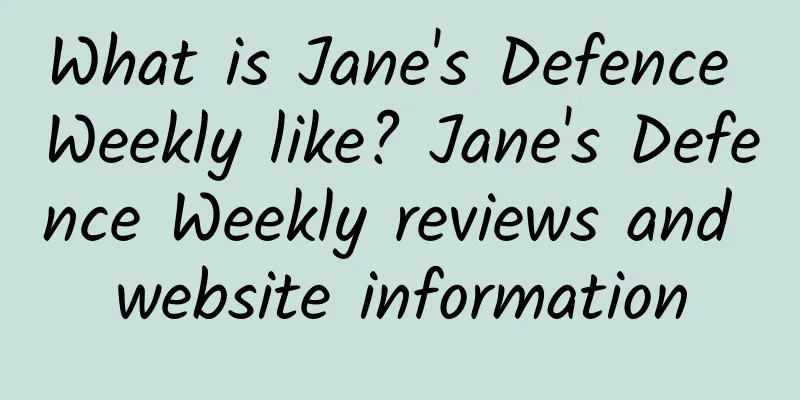 What is Jane's Defence Weekly like? Jane's Defence Weekly reviews and website information