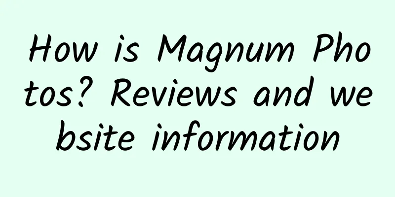 How is Magnum Photos? Reviews and website information