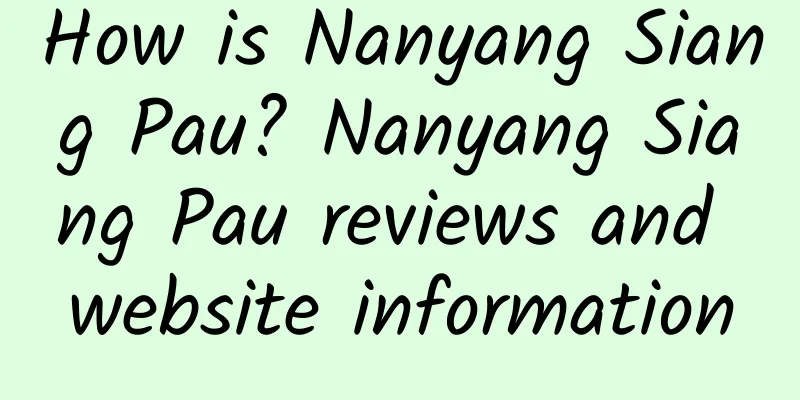 How is Nanyang Siang Pau? Nanyang Siang Pau reviews and website information