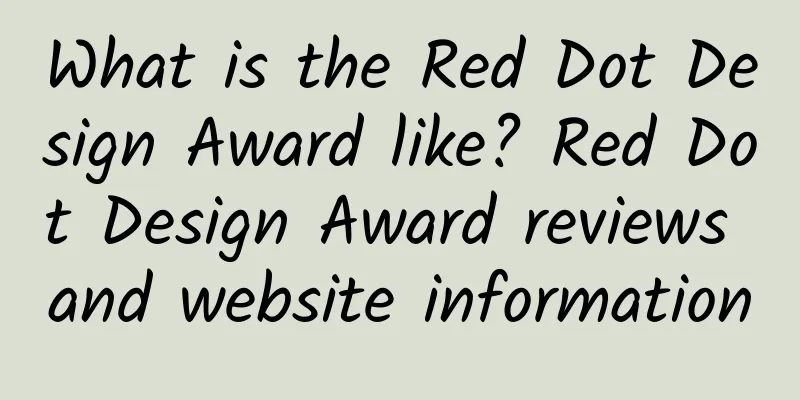 What is the Red Dot Design Award like? Red Dot Design Award reviews and website information