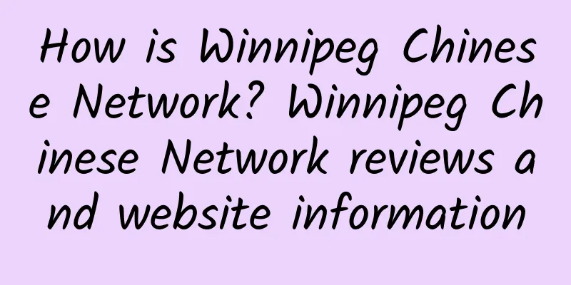 How is Winnipeg Chinese Network? Winnipeg Chinese Network reviews and website information