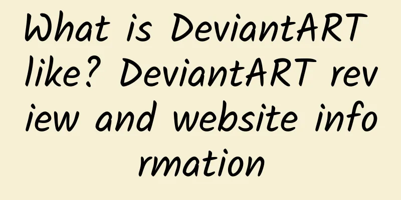 What is DeviantART like? DeviantART review and website information