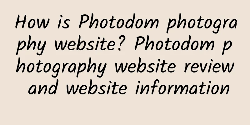 How is Photodom photography website? Photodom photography website review and website information