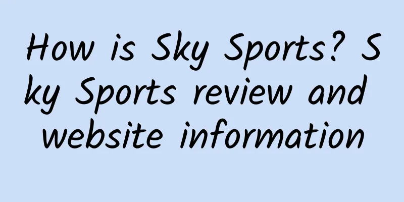 How is Sky Sports? Sky Sports review and website information