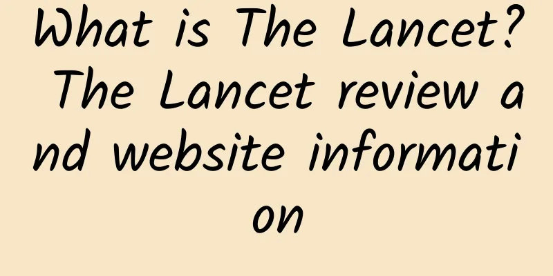 What is The Lancet? The Lancet review and website information