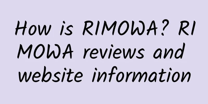 How is RIMOWA? RIMOWA reviews and website information