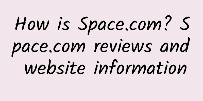 How is Space.com? Space.com reviews and website information