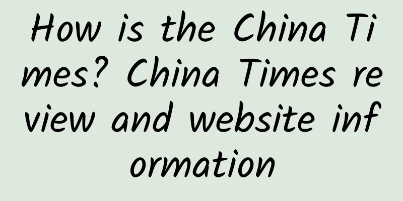 How is the China Times? China Times review and website information