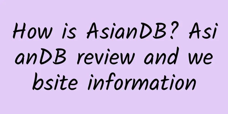 How is AsianDB? AsianDB review and website information