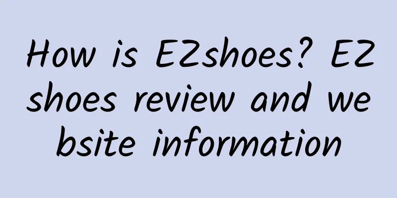 How is EZshoes? EZshoes review and website information