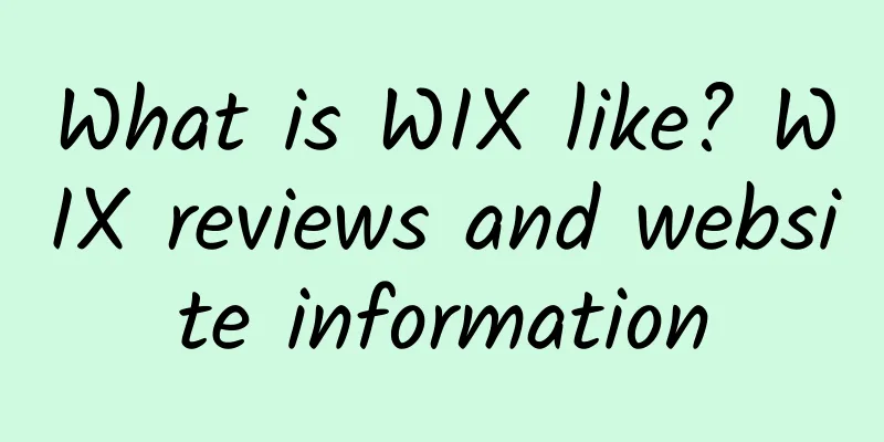 What is WIX like? WIX reviews and website information