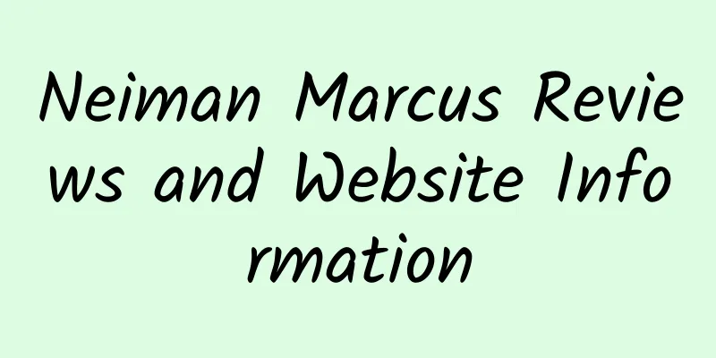 Neiman Marcus Reviews and Website Information