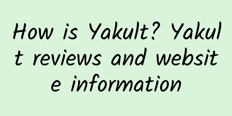 How is Yakult? Yakult reviews and website information