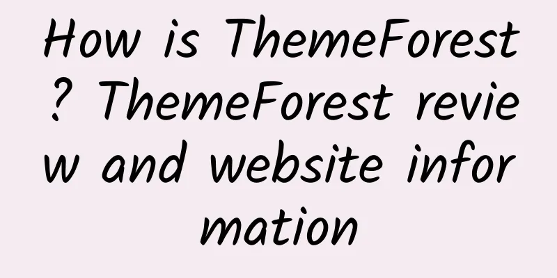 How is ThemeForest? ThemeForest review and website information