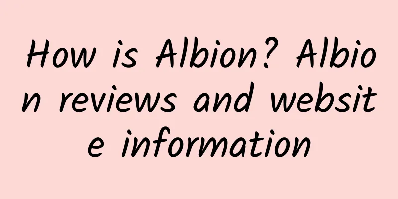 How is Albion? Albion reviews and website information