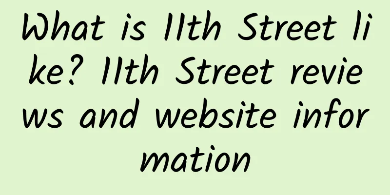 What is 11th Street like? 11th Street reviews and website information