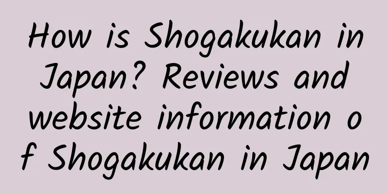 How is Shogakukan in Japan? Reviews and website information of Shogakukan in Japan