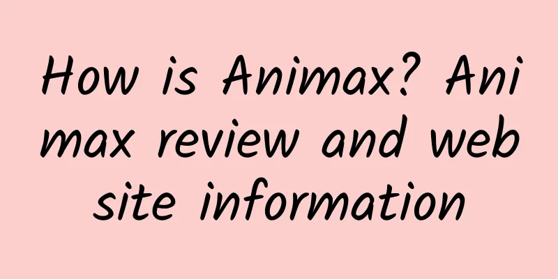 How is Animax? Animax review and website information