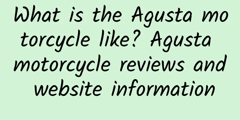 What is the Agusta motorcycle like? Agusta motorcycle reviews and website information