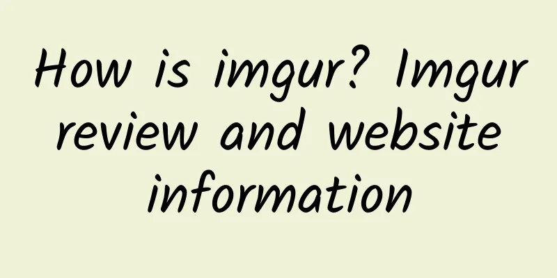 How is imgur? Imgur review and website information