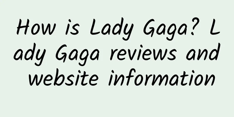 How is Lady Gaga? Lady Gaga reviews and website information