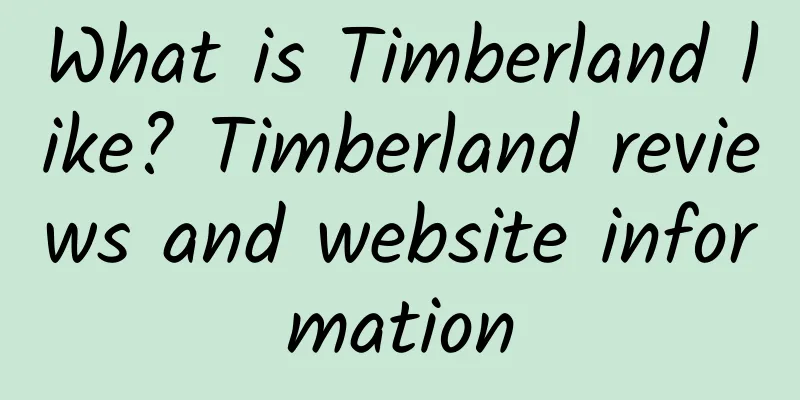 What is Timberland like? Timberland reviews and website information