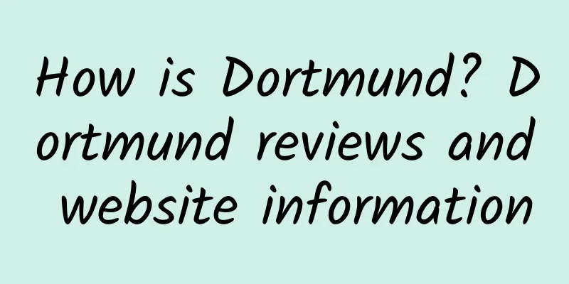 How is Dortmund? Dortmund reviews and website information