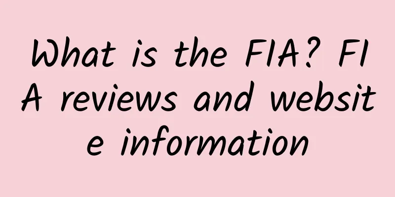 What is the FIA? FIA reviews and website information