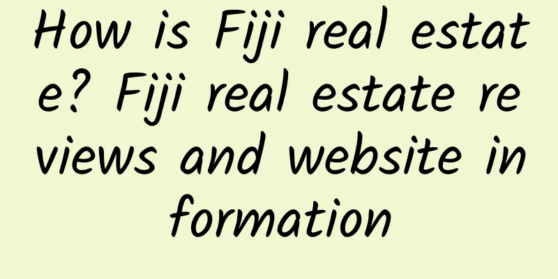 How is Fiji real estate? Fiji real estate reviews and website information